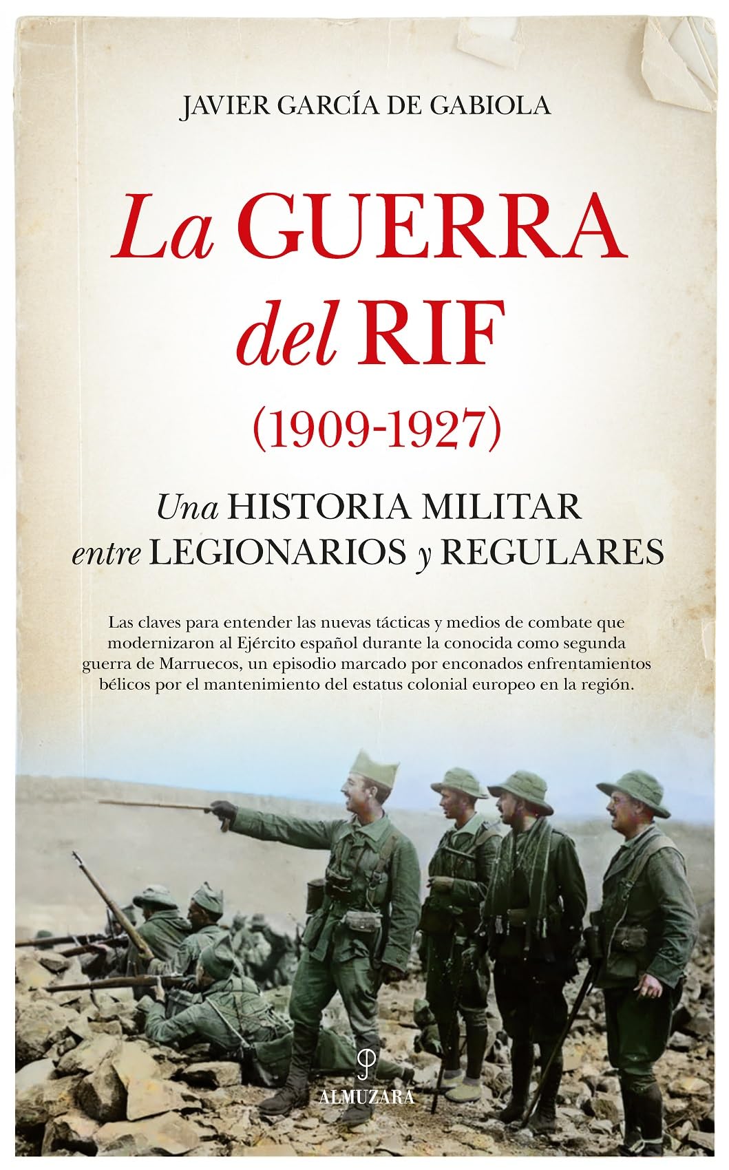 La guerra del Rif (1909-1927); Una historia militar entre legionarios y regulares