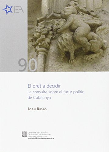 dret a decidir. La consulta sobre el futur polític de Catalunya/El