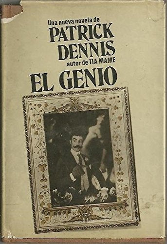 El genio / Patrick Dennis ; [versión española de Domingo Manfredi]
