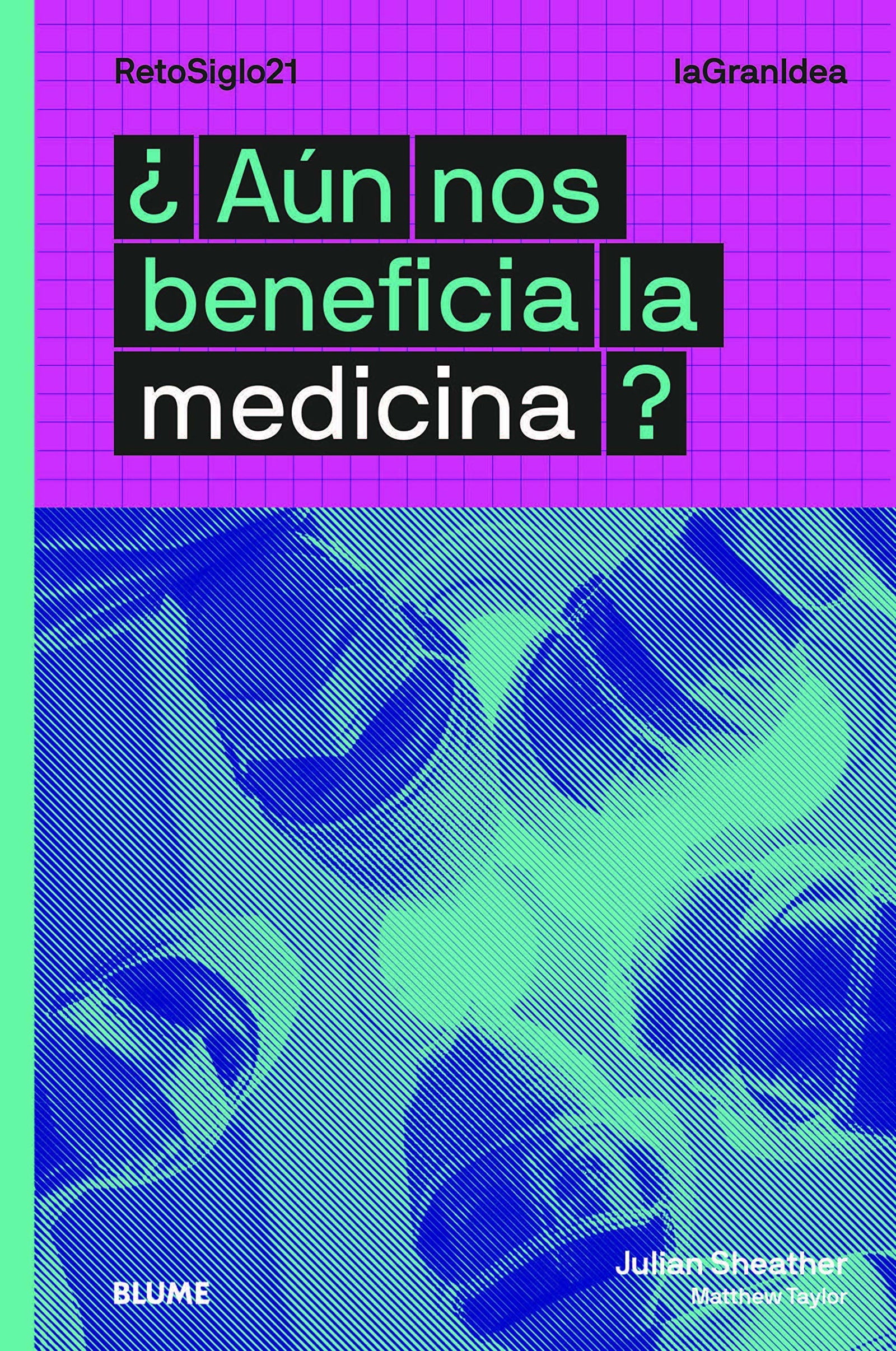 ¿Aún Nos Beneficia La Medicina (La Gran Idea)