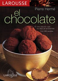 Larousse del Chocolate (Larousse - Libros Ilustrados/ Prácticos - Gastronomía - Larousse De...)