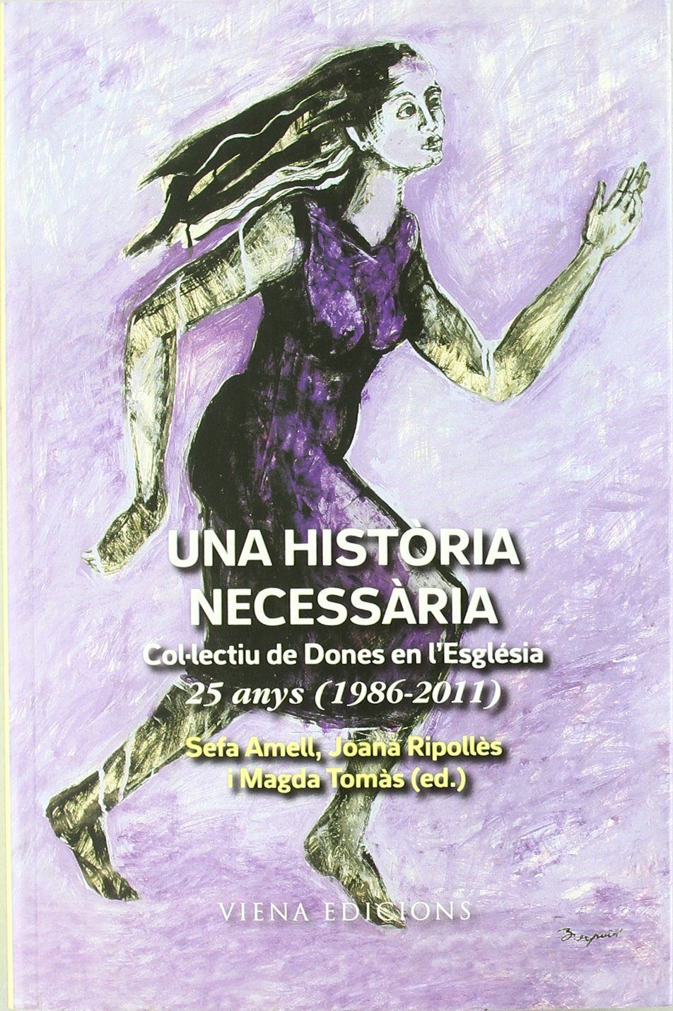 Una història necessària: Col·lectiu de dones en l'Església. 25 anys (1986-2011) (Fuera de colección)