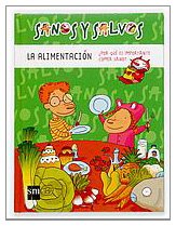 La alimentación: 1 (Sanos y salvos)