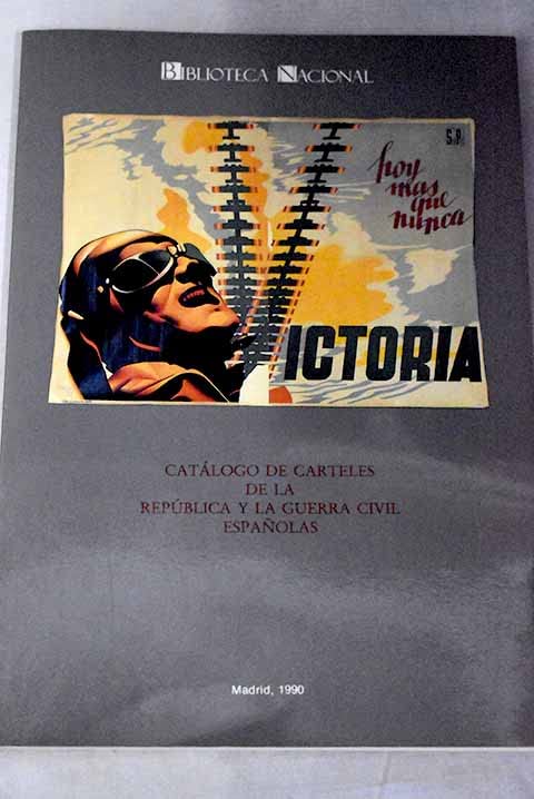 CATALOGO CARTELES DE REPUBLICA Y GUERRA CIVIL ESPA?OLAS EN L (SIN COLECCION)