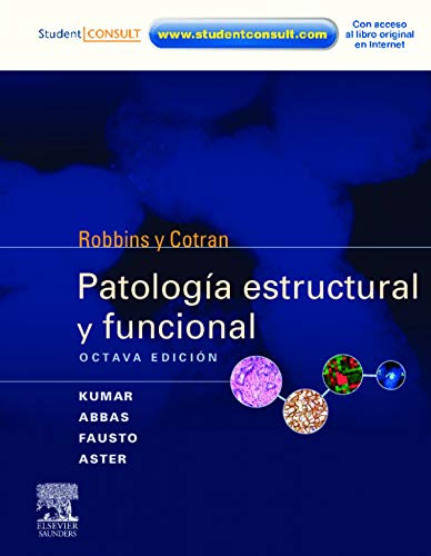 Robbins Y Cotran. Patología Estructural Y Funcional - 8ª Edición (+ StudentConsult)
