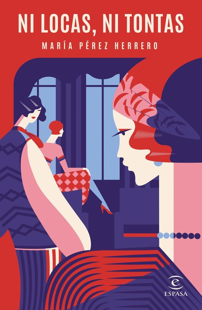 Ni locas, ni tontas (ESPASA NARRATIVA)