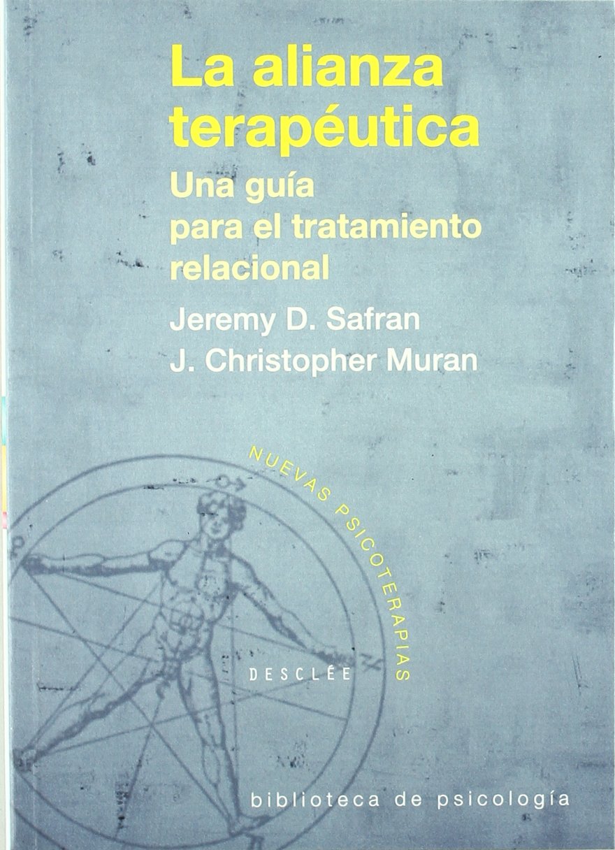 La alianza terapéutica. Una guía para el tratamiento relacional (Biblioteca de Psicología)