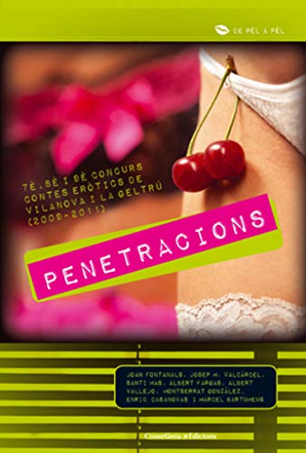 Penetracions: 7è, 8è i 9è Concurs de Contes Eeròtics deVilanova i la Geltrú (2009-2011): 4 (De pèl a pèl)