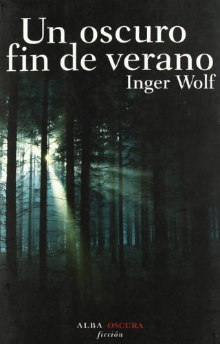Un oscuro fin de verano (Novela negra)