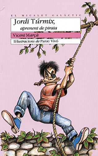 Jordi Túrmix, aprenent de pirata: 45 (El Micalet Galàctic)