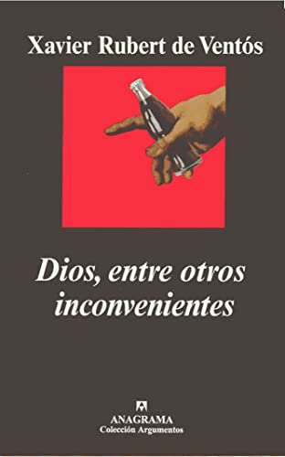 Dios, entre otros inconvenientes: 255 (Argumentos)