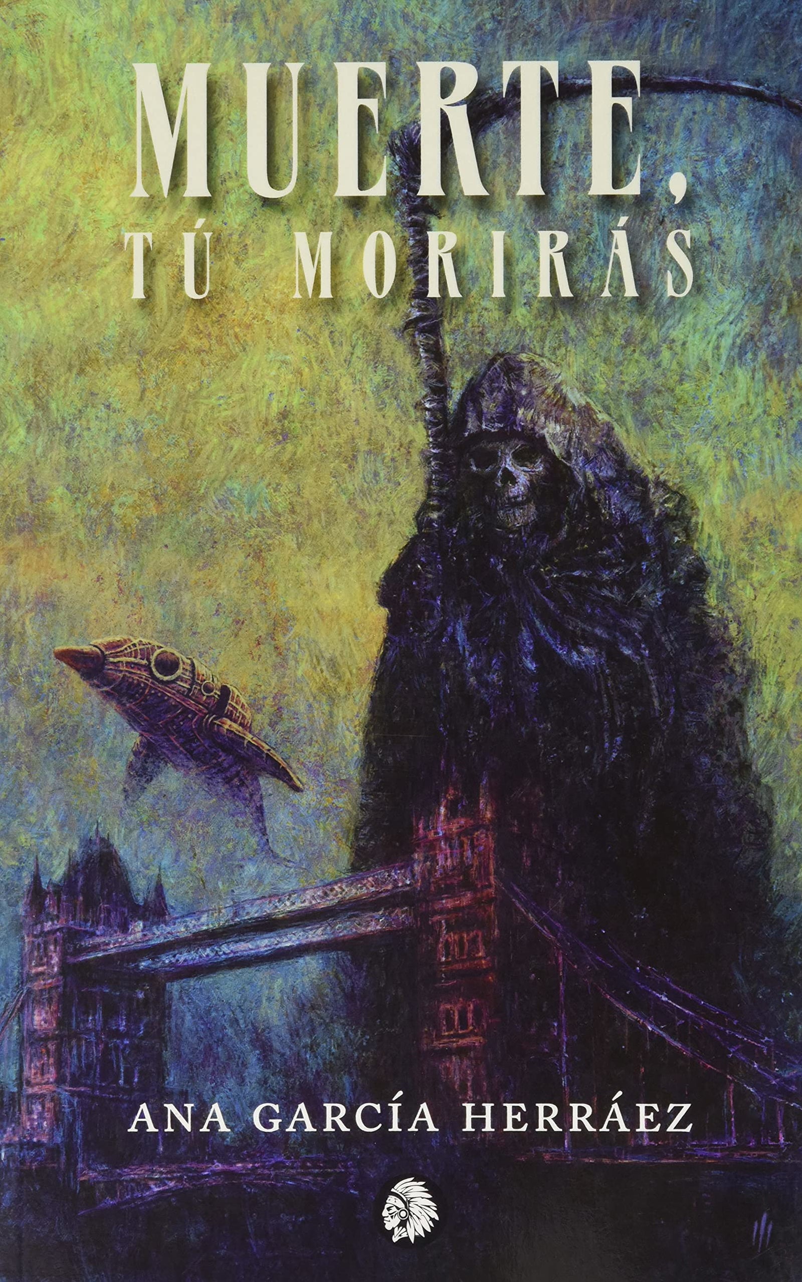 Muerte, tú morirás (SIN COLECCION)
