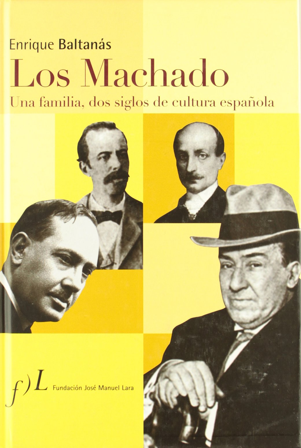 Los Machado: Una Familia, DOS Siglos de Cultura Espa~nola: Biografias