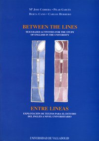 Between The Lines:Text Based Activities For The Study Of English In The University / Entre Líneas: Explotación de Textos (SIN COLECCION)