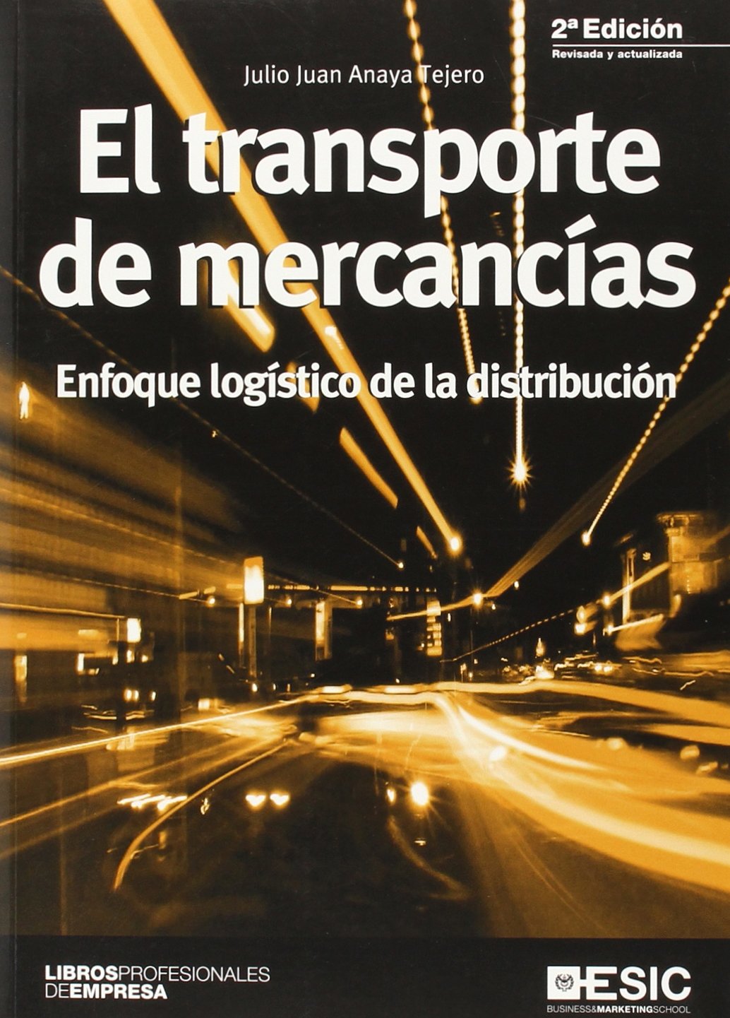 Transporte de mercancias (2ª ed.),El: Enfoque logístico de la distribución (Libros profesionales)