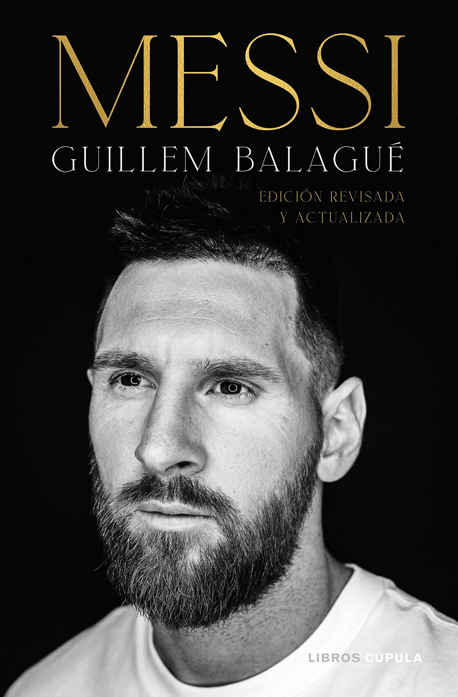 Messi: Edición revisada y actualizada (Biografías y memorias)