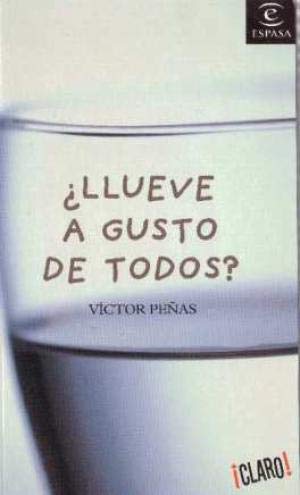 ¿llueve a gusto de todos? (¡ CLARO !)