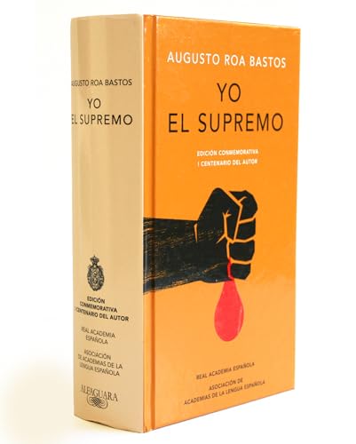 Yo el Supremo (Edición conmemorativa de la RAE y la ASALE)