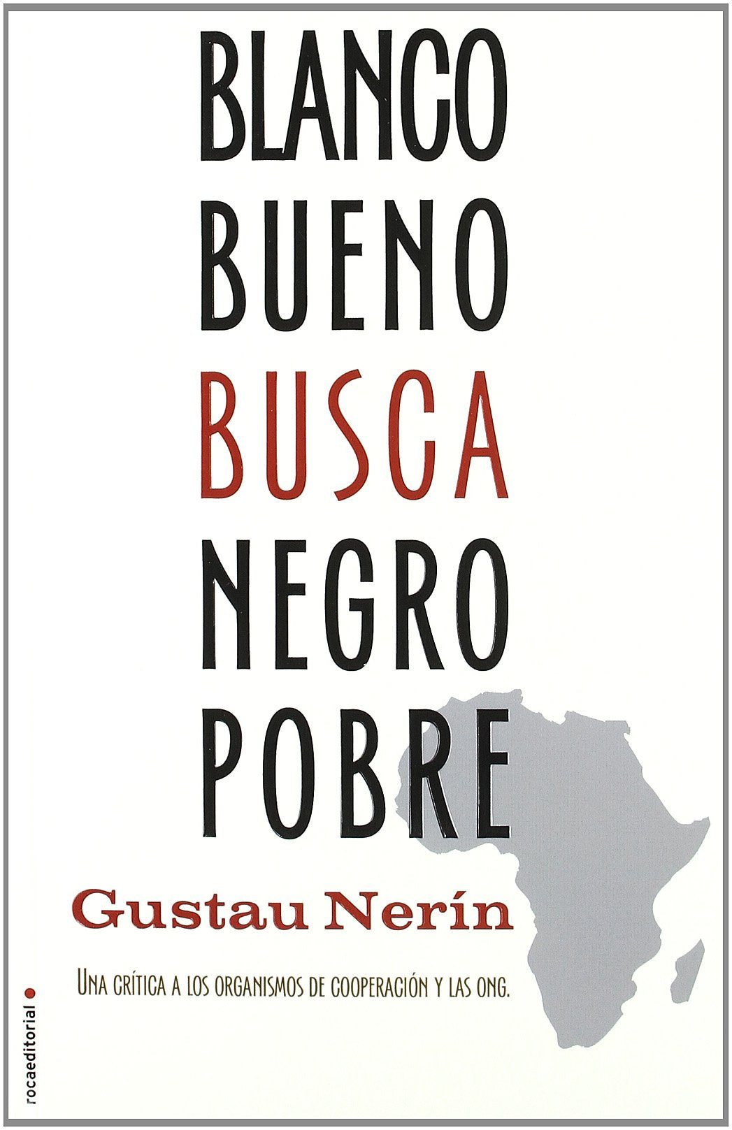 Blanco Bueno Busca Negro Pobre