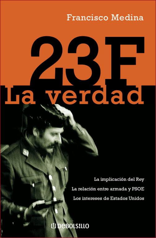 23 F: La verdad (ENSAYO-HISTORIA)