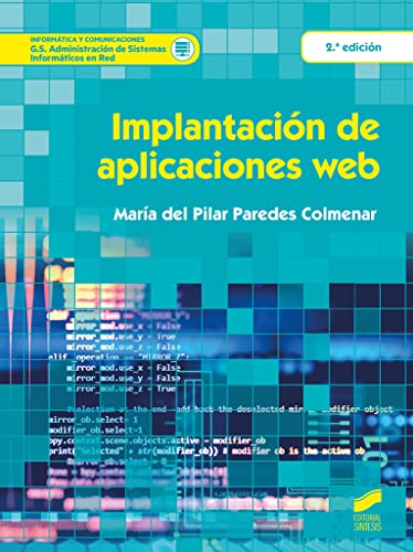 Implantación de aplicaciones web (Segunda edición): 69 (Informática y comunicaciones)