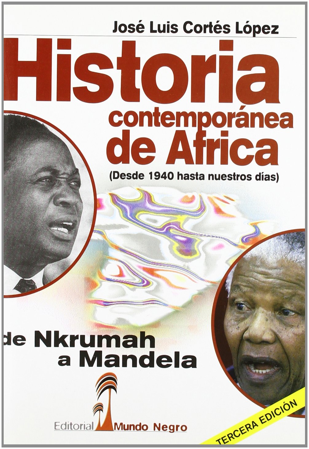 Historia contemporánea de África: (Desde 1940 hasta nuestros días). De Nkrumah a Mandela)
