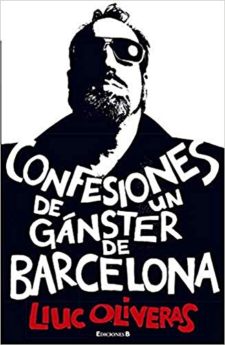 Confesiones de un gánster de Barcelona (La Trama)