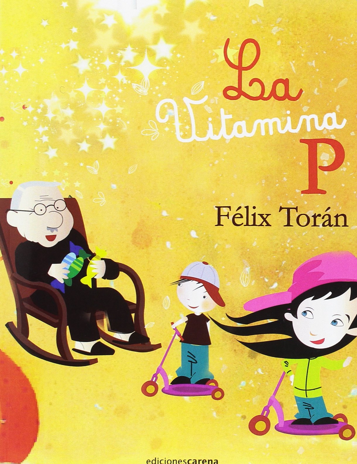 La vitamina P: Carly y Adry descubren la actitud del éxito (INFANTIL)