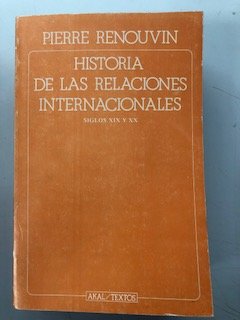Histor. de las relaciones internacionales. siglos XIX y XX