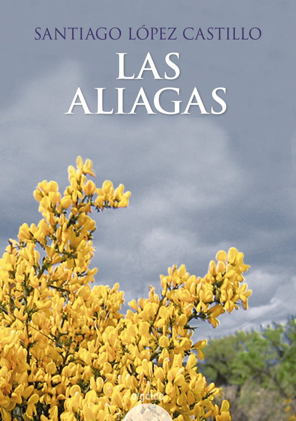 Las aliagas (ALGAIDA LITERARIA - ALGAIDA NARRATIVA)