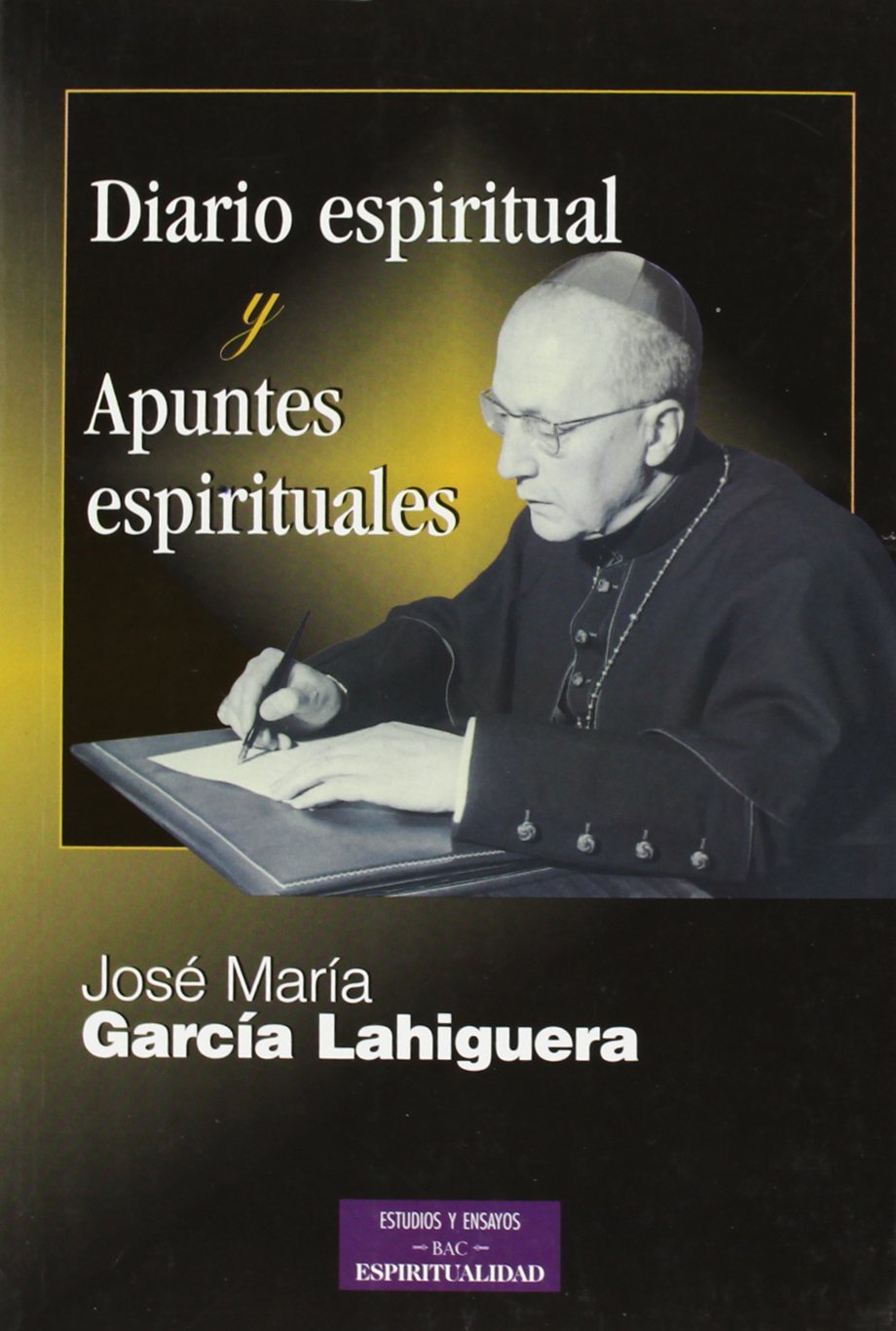 Diario espiritual y apuntes espirituales (ESTUDIOS Y ENSAYOS)