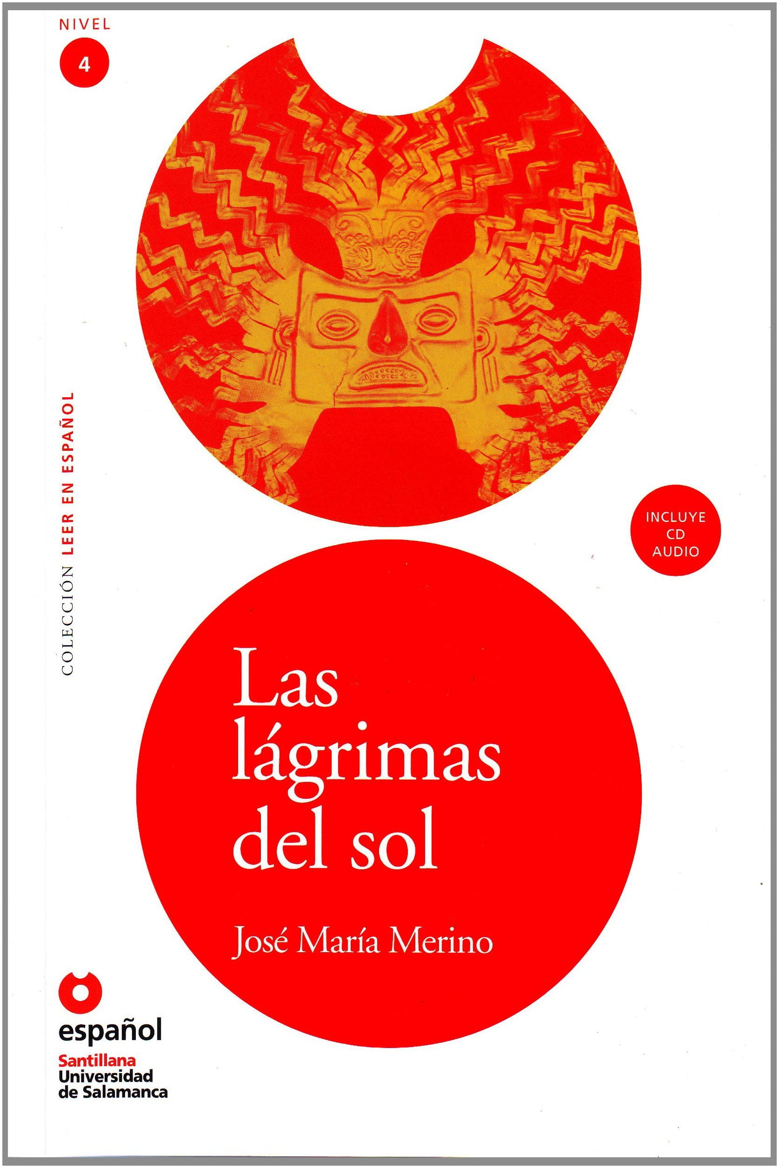 LEER EN ESPAÑOL NIVEL 4 LAS LAGRIMAS DEL SOL + CD (LEER EN ESPA?OL)