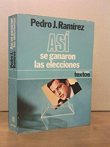 As¸ se ganaron las elecciones (Colección Textos)