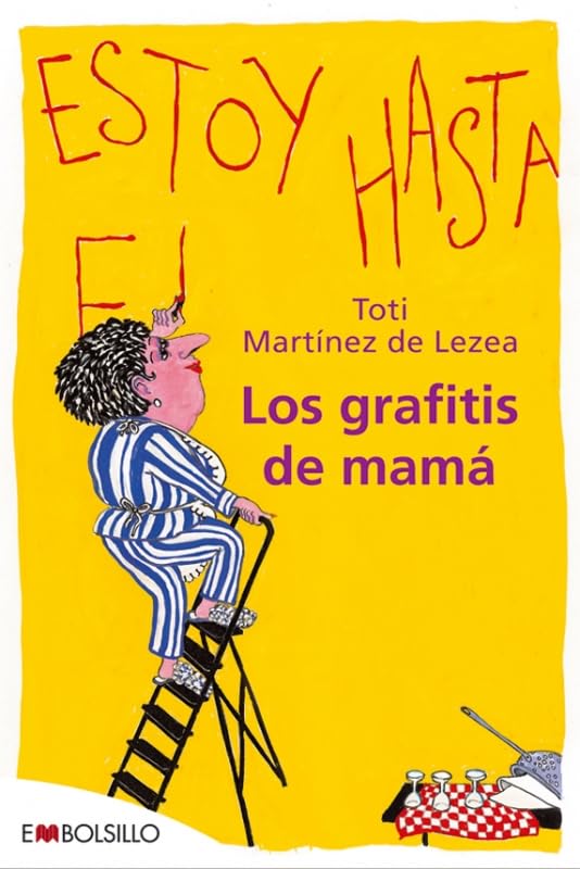 Los grafitis de mamá: Esta obra, un «divertimento», describe la (a veces nada divertida) vida cotidiana de un ama de casa. (EMBOLSILLO)