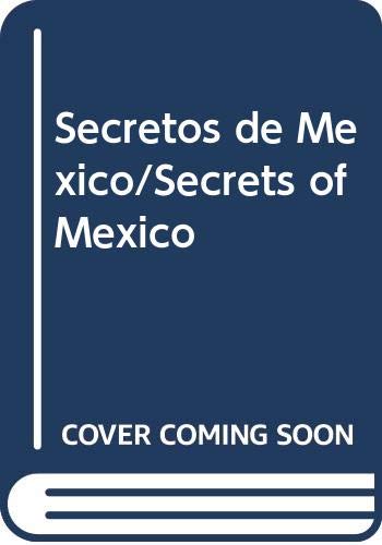 SECRETOS DE MEXICO-COCINA XXI (SIN COLECCION)