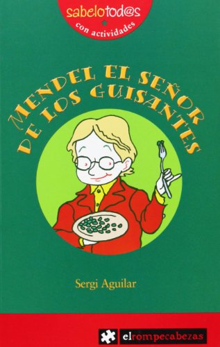 MENDEL el señor de los guisantes: 10 (Sabelotod@s)