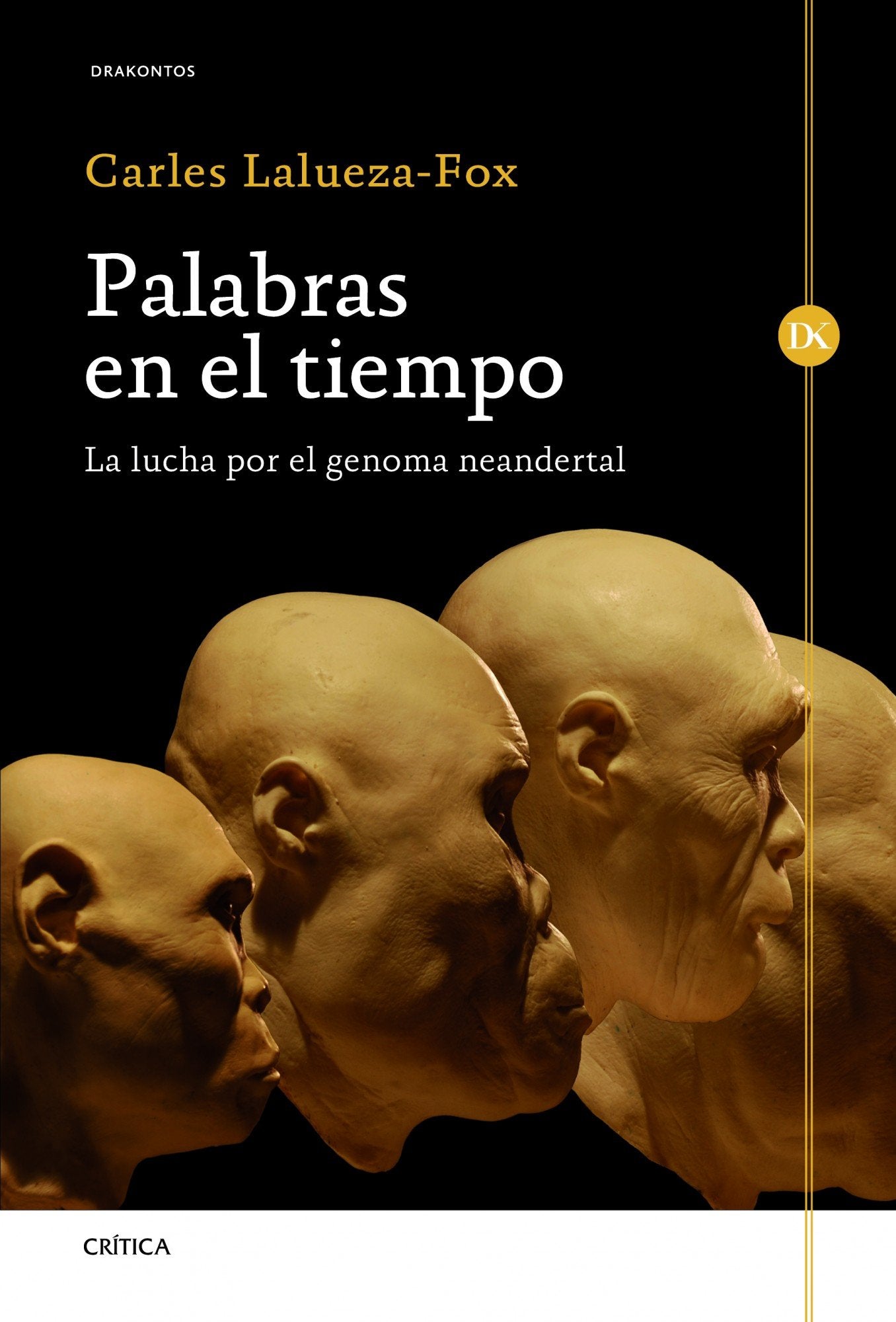 Palabras en el tiempo: La lucha por el genoma neandertal (Drakontos)