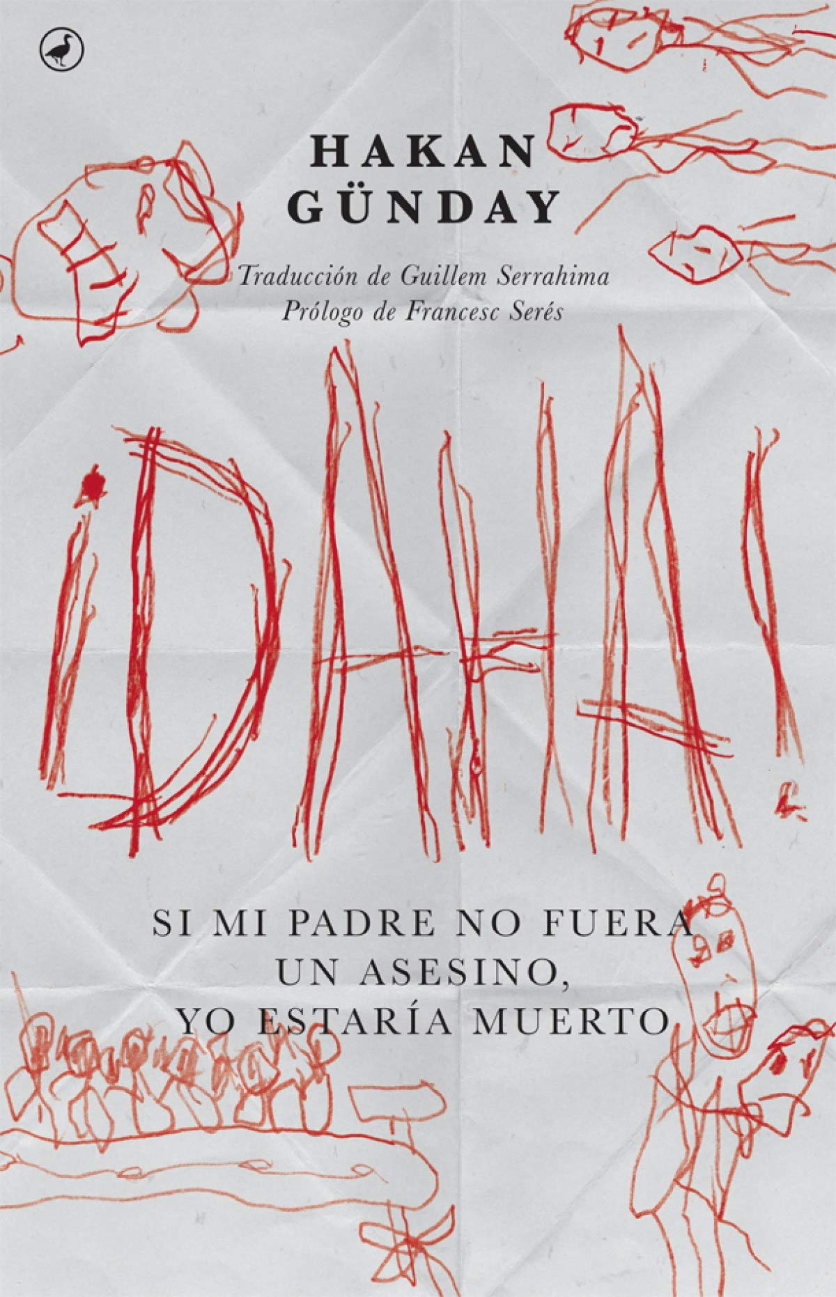 ¡Daha!: Si mi padre no fuera un asesino yo estaría muerto