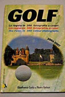 Golf, las reglas en 300 fotografias a color (esp-ita-ing) 2004-2007