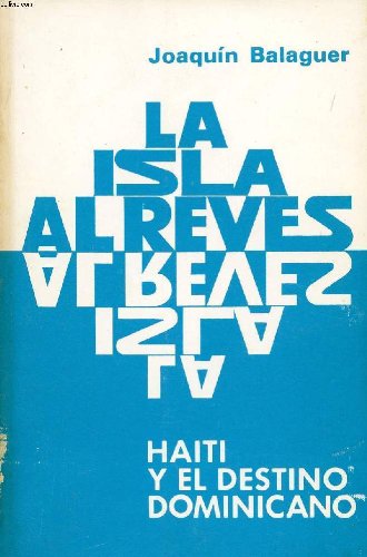 La isla al revés: Haití y el destino dominicano