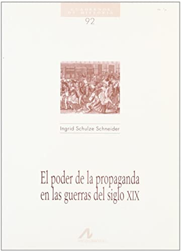 El poder de la propaganda en la guerra del siglo XIX (Cuadernos de historia)