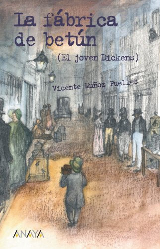 La fábrica de betún: El joven Dickens (LITERATURA JUVENIL - Leer y Pensar)
