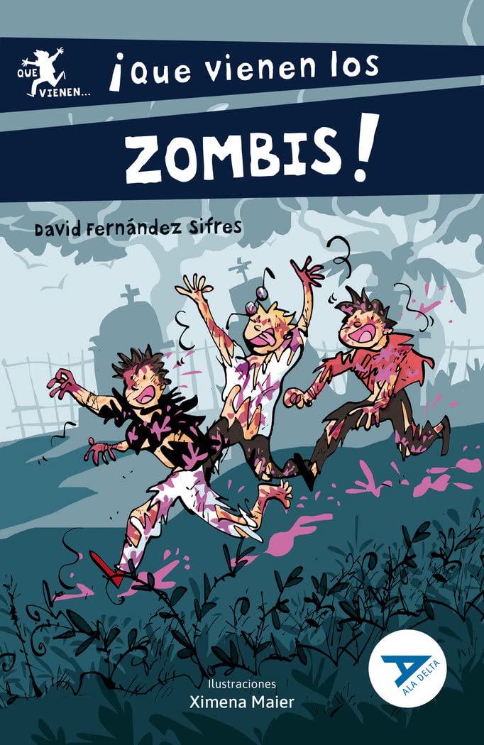 ¡Que vienen los zombis!: 117 (Ala Delta - Serie Azul)