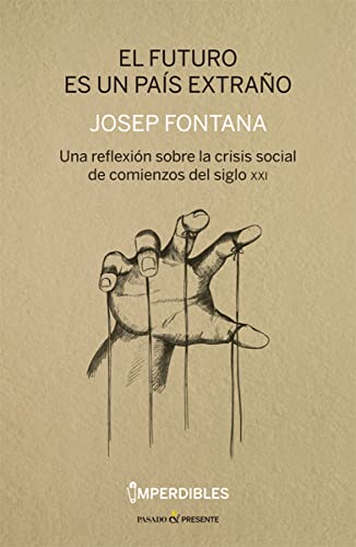 El futuro es un país extraño: Una reflexión sobre la crisis social de comienzos del siglo (HISTORIA)
