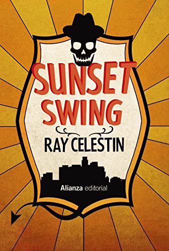 Sunset Swing: 826 (Alianza Literaria (AL))