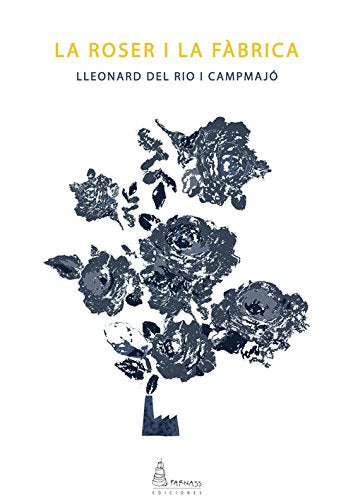 La Roser i la fàbrica (SIN COLECCION)