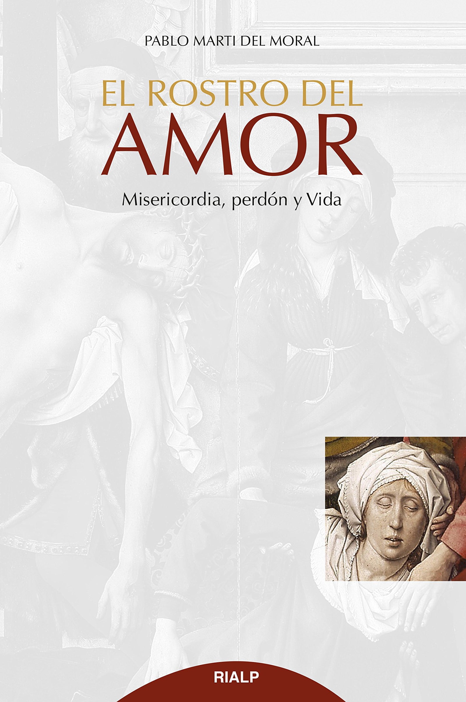 rostro Del Amor: Misericordia, perdón y Vida (Cuestiones Fundamentales)