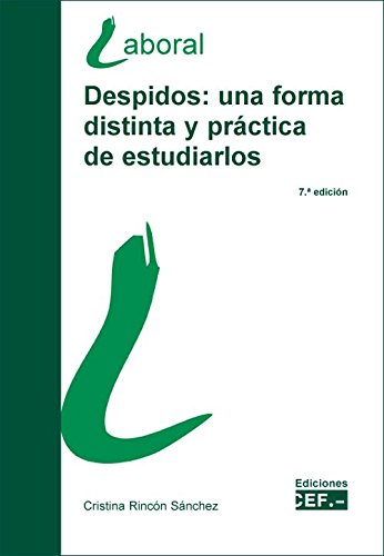 Despidos: una forma distinta y práctica de estudiarlos (SIN COLECCION)