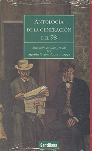 Antologia De La Generacion Del 98/anthology of the Generation of 1898