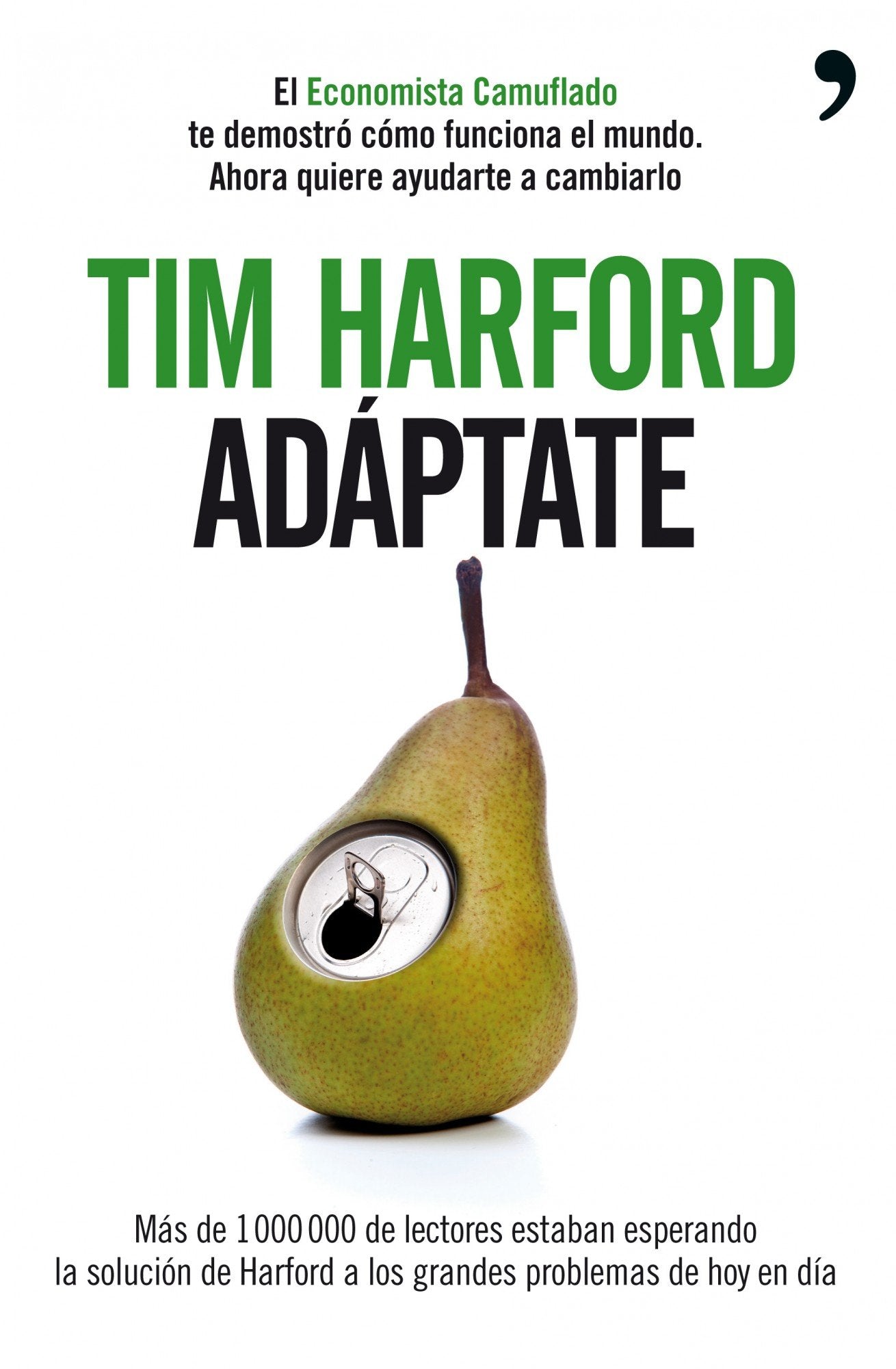 Adáptate: El Economista Camuflado te demostró cómo funciona el mundo. Ahora quiere... (De Hoy)